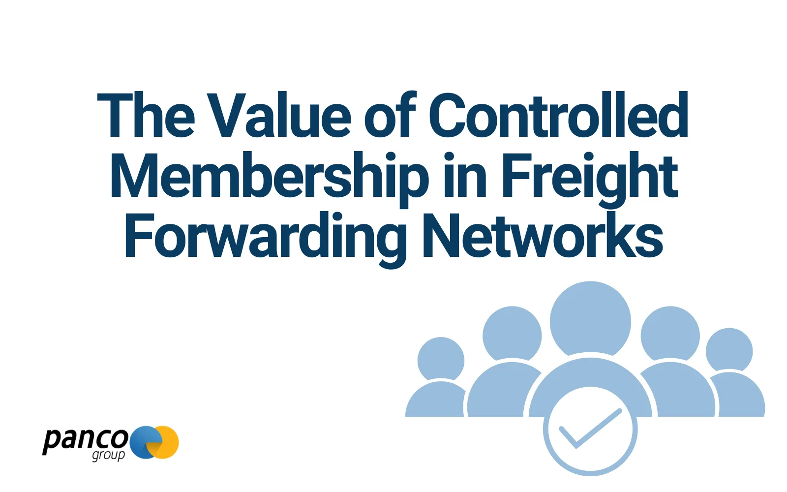 The Value of Controlled Membership in Freight Forwarding Networks