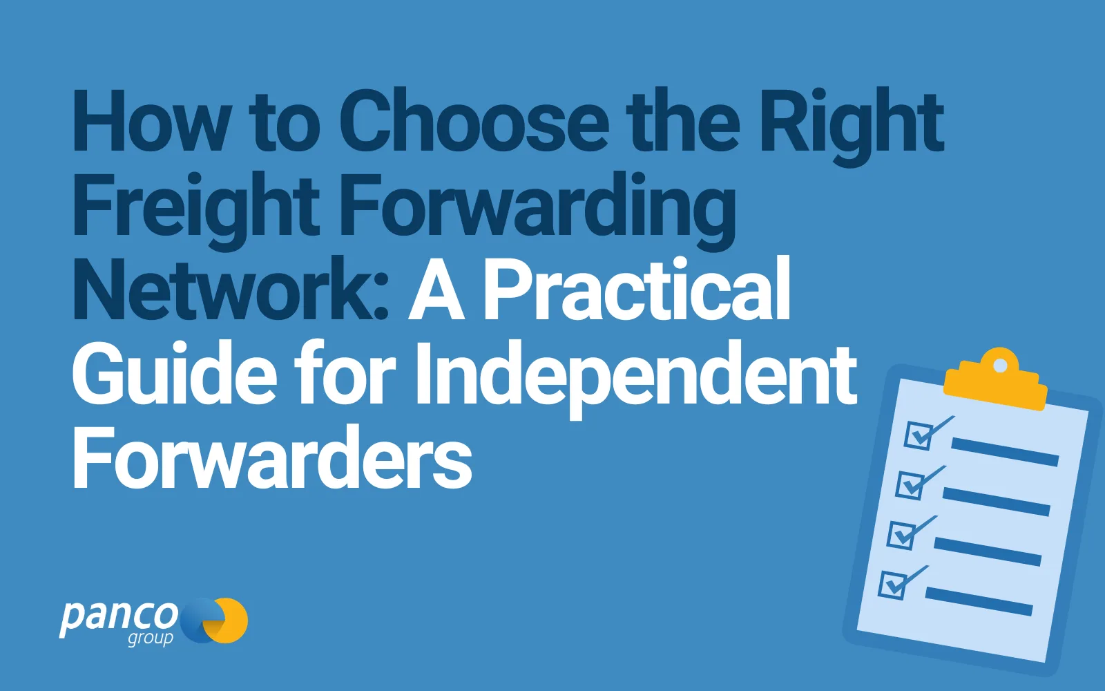 How to Choose the Right Freight Forwarding Network: A Practical Guide for Independent Forwarders