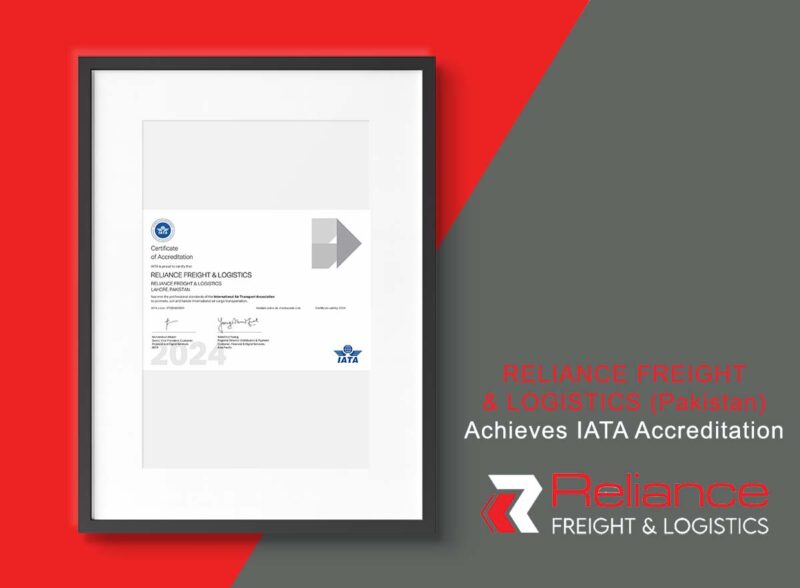 RELIANCE FREIGHT (Pakistan) Achieves IATA Accreditation